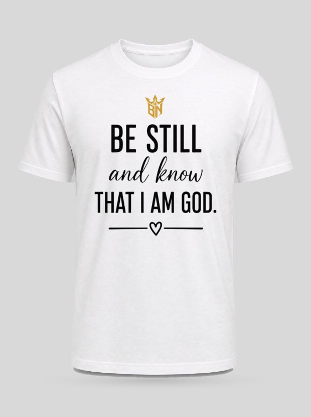 Front view of a white Cotton shirt printed with the Be Still and Know design.
